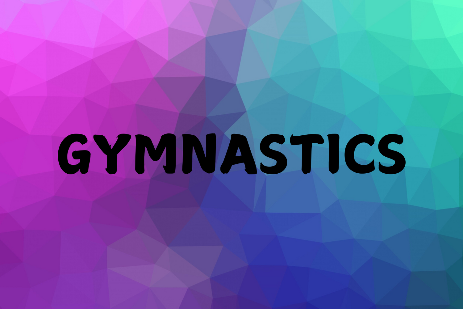 Gymnastics